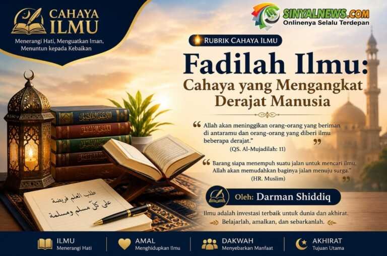 Fadilah Ilmu: Cahaya yang Mengangkat Derajat Manusia